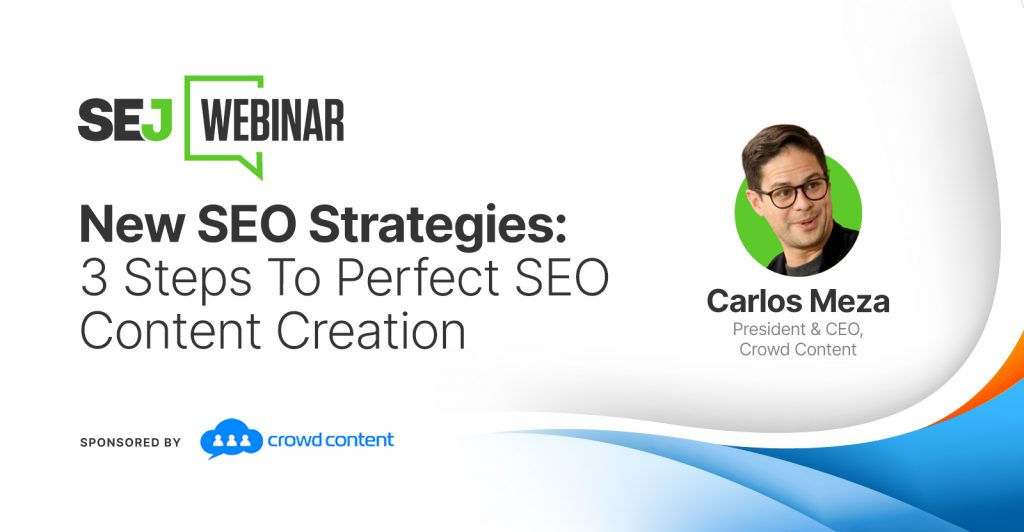 Upgrade Your SEO Content Strategy With These 3 Steps [Webinar]