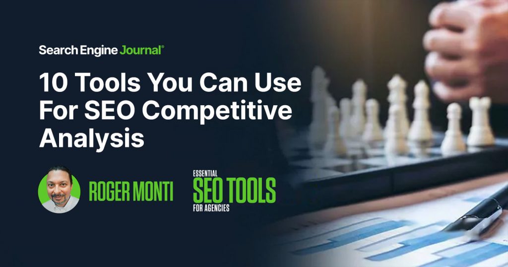 10 Tools You Can Use For SEO Competitive Analysis